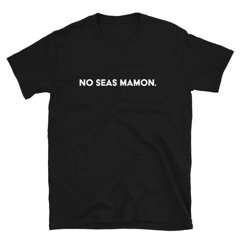 No Seas Mamon Tee (Black)